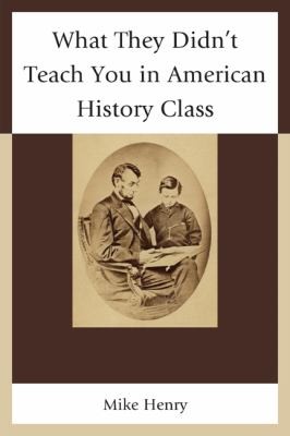 Cover for What They Didnt Teach You In American History Class