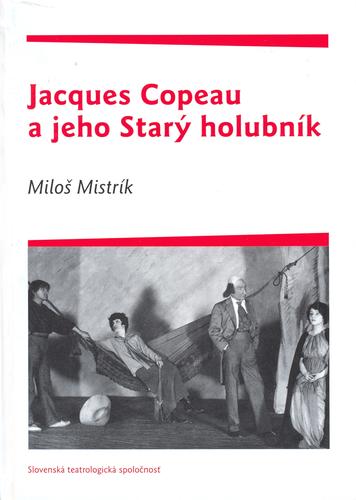 Cover for Jacques Copeau a jeho Starý holubník