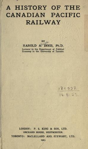 Cover for A history of the Canadian Pacific Railway.