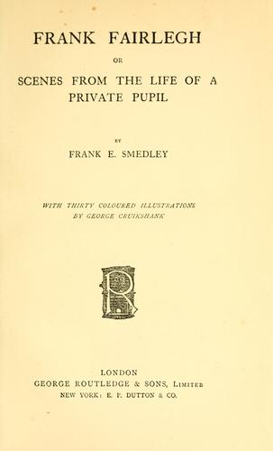 Cover for Frank Fairlegh, or, Scenes from the life of a private pupil