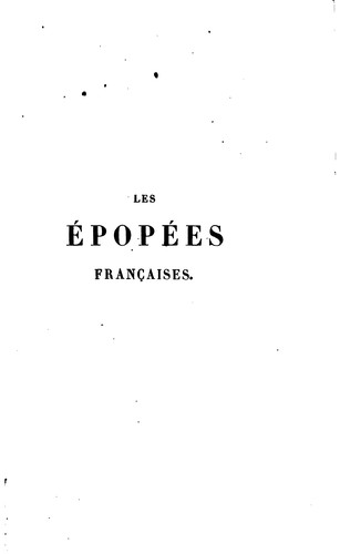 Cover for Les épopées françaises: Étude sur les origines et l'histoire de la littérature nationale