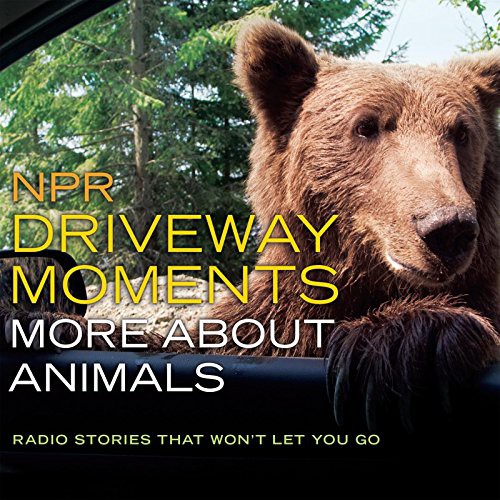 Cover for NPR Driveway Moments : More about Animals