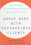 Cover for Group work with overwhelmed clients