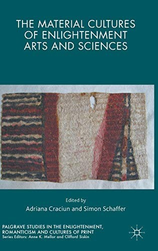 Cover for The Material Cultures of Enlightenment Arts and Sciences