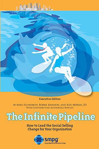 Cover for The Infinite Pipeline : How to Lead the Social Selling Change for Your Organization