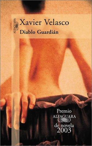 Cover for Diablo Guardián (Premio Alfaguara 2003) (Alfaguara)