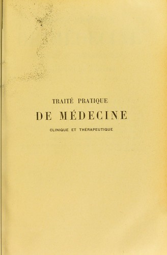 Cover for Trait©♭ pratique de m©♭decine clinique et th©♭rapeutique