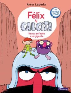 Cover for Félix y Calcita. Nunca enfades a un gigante