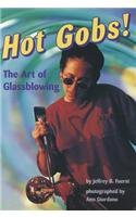Cover for COMPREHENSION POWER READERS HOT GOBS! THE ART OF GLASSBLOWING GRADE 6   2004C