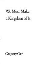Cover for We must make a kingdom of it