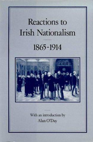 Cover for Reactions To Irish Nationalism, 1865-1914