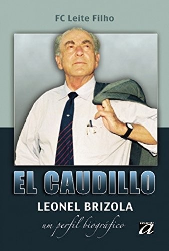 Cover for El caudillo Leonel Brizola