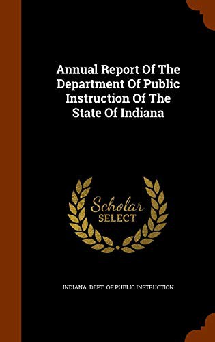 Cover for Annual Report Of The Department Of Public Instruction Of The State Of Indiana