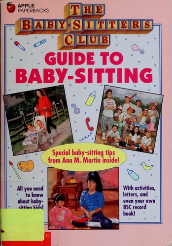 Cover for The Baby-Sitters Club Guide to Baby-Sitting