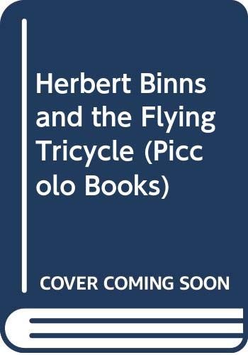Cover for Herbert Binns and the Flying Tricycle (Piccolo Bks.)
