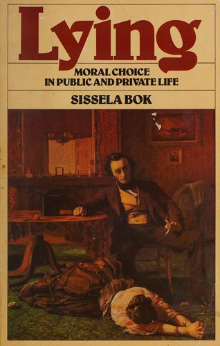 Cover for Lying. Moral Choice in Public and Private Life