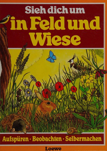 Cover for Sieh dich um in Feld und Wiese