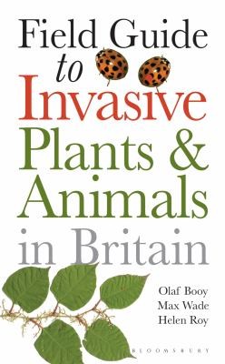 Cover for Invasive Plants and Animals of Britain
            
                Helm Field Guides