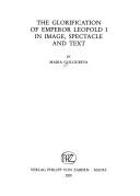 Cover for The glorification of emperor Leopold I in image, spectacle and text