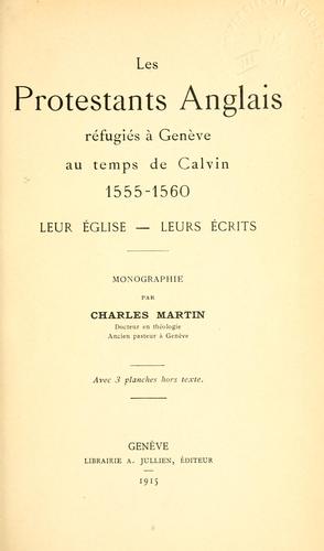 Cover for Protestants anglais réfugiés à Genève au temps de Calvin, 1555-1560