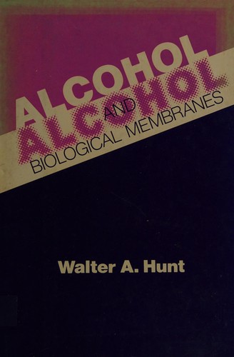 Cover for Alcohol and biological membranes