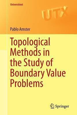 Cover for Topological Methods In The Study Of Boundary Value Problems