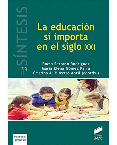 Cover for La educación sí importa en el siglo XXI