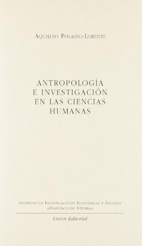 Cover for ANTROPOLOGÍA E INVESTIGACIONES EN LAS CIENCIAS HUMANAS