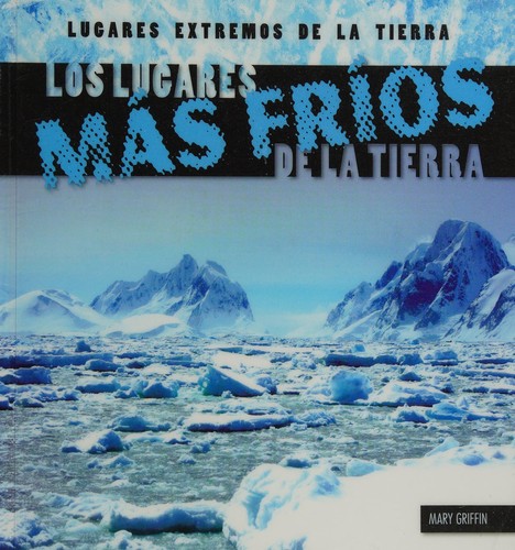 Cover for Los lugares más fríos de la tierra