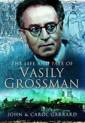 Cover for The Life And Fate Of Vasily Grossman