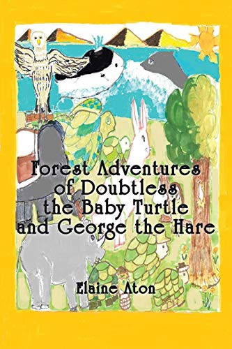 Cover for Forest Adventures of Doubtless the Baby Turtle and George the Hare