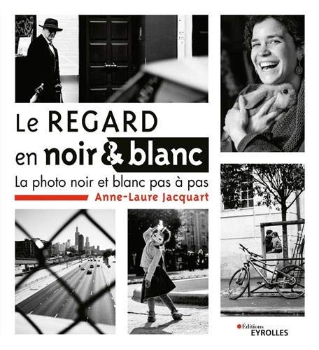 Cover for Le regard en noir et blanc