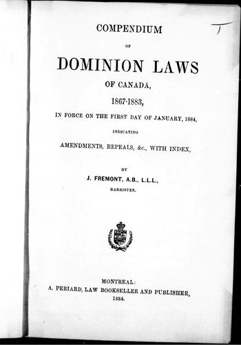 Cover for Compendium of Dominion laws of Canada, 1867-1883, in force on the first day of January, 1884, indicating amendments, repeals, &c., with index
