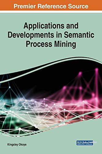 Cover for Applications and Developments in Semantic Process Mining