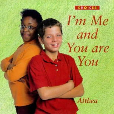 Cover for I'm Me and You Are You (Choices)