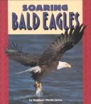 Cover for Soaring Bald Eagles (Pull Ahead Books)