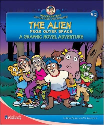 Cover for The Alien From Outer Space (Mercer Mayer's Critter Kids Adventures)