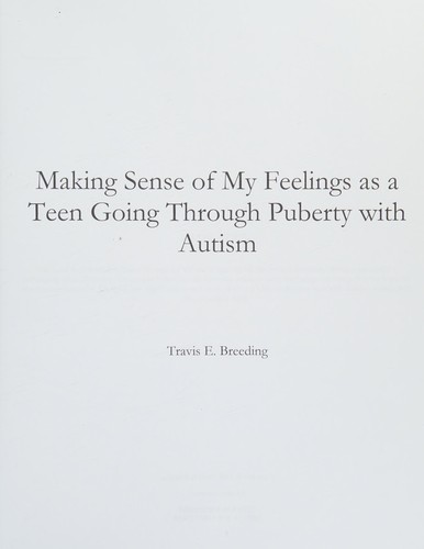 Cover for Making Sense of My Feelings As a Teen with Autism Going Through Puberty