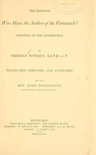 Cover for The question Was Moses the author of the Pentateuch?