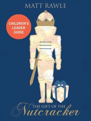 Cover for Gift of the Nutcracker Children's Leader Guide