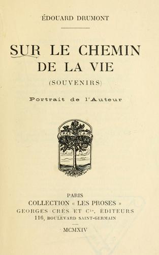 Cover for Sur le chemin de la vie (souvenirs).  Portrait de l'auteur