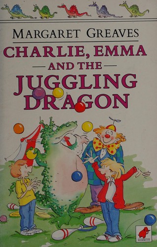 Cover for Charlie, Emma and the Juggling Dragons (Read Aloud Books)