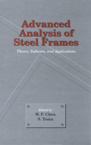 Cover for Advanced Analysis of Steel Frames Theory, Software, and Applications
