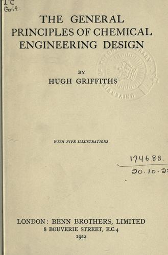 Cover for The general principles of chemical engineering design.