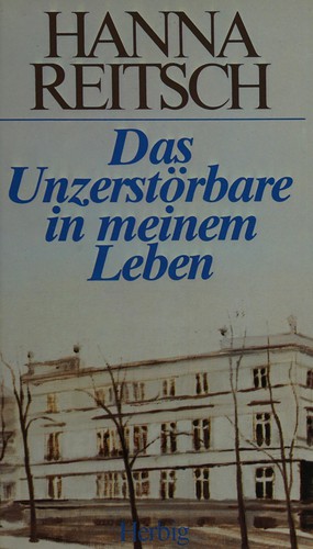 Cover for Das Unzerstorbare in meinem Leben