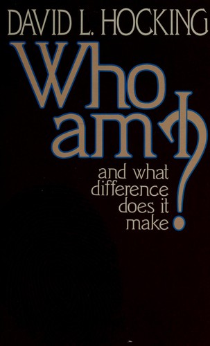 Cover for Who am I and what difference does it make?