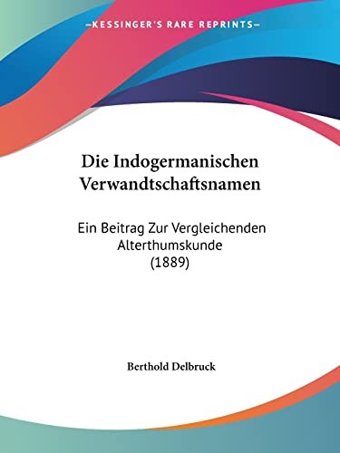 Cover for Die Indogermanischen Verwandtschaftsnamen