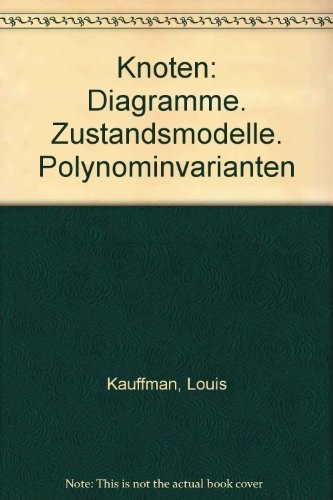 Cover for Knoten: Diagramme. Zustandsmodelle. Polynominvarianten (German Edition)