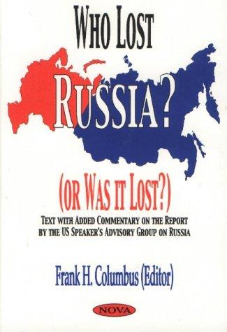 Cover for Who Lost Russia (or Was it Lost?)