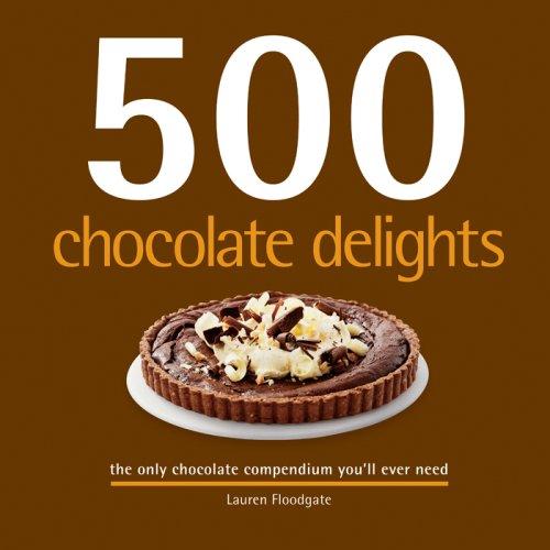 Cover for 500 Chocolate Delights